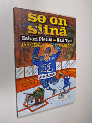 Sakari Pietilä : Se on siinä : jääkiekon salaiset ansiot