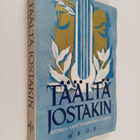 Olavi (toim.) Paavolainen : Täältä jostakin : Suomen kent... - pikkukuva 1