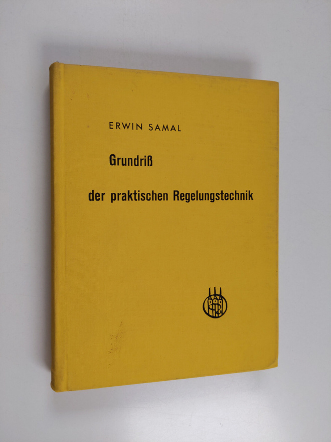 Erwin Samal : Grundriss der praktischen Regelungstechnik
