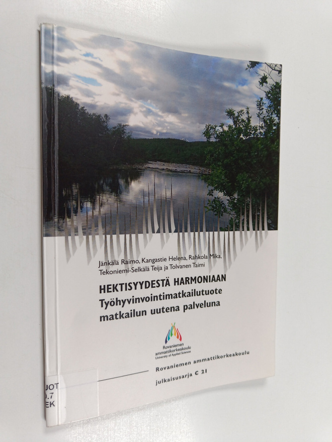 Hektisyydestä harmoniaan : työhyvinvointimatkailutuote ma...