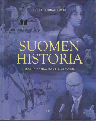 Pentti Virrankoski: SUOMEN HISTORIA (sid. SKS 2012)