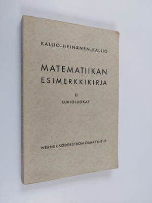 Niilo Kallio : Matematiikan esimerkkikirja : oppikouluja ...