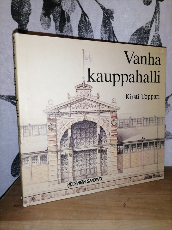 Vanha kauppahalli - Kirsti Toppari - 1.p.1979
