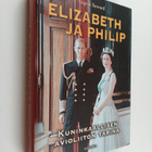 Ingrid Seward : Elizabeth ja Philip : kuninkaallisen avio... - pikkukuva 1