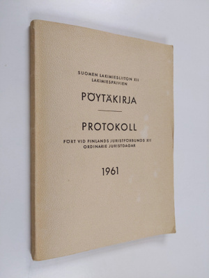 Suomen lakimiesliiton XII lakimiespäivien pöytäkirja 1961
