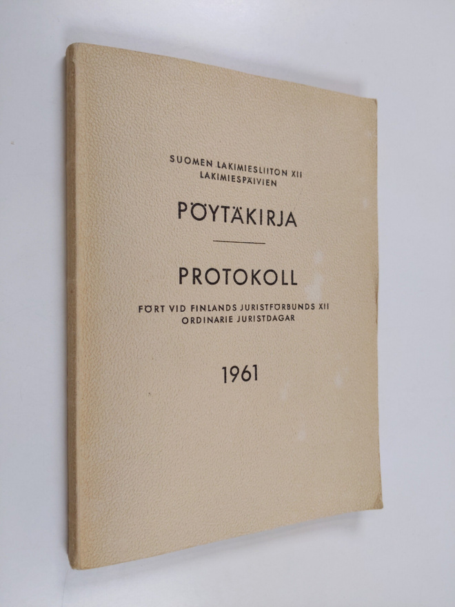 Suomen lakimiesliiton XII lakimiespäivien pöytäkirja 1961