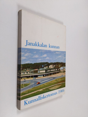 Tapani Mattila : Janakkalan kunnan kunnalliskertomus vuod...
