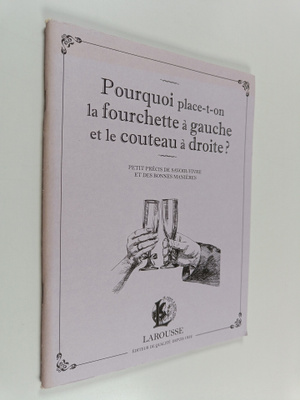 Sabine Denuelle : Pourquoi place-t-on la fourchette a gau...