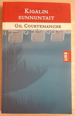 Gil Courtemanche - Kigalin sunnuntait