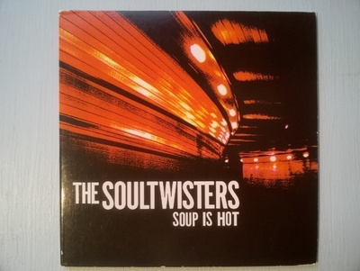 The Soultwisters - Soup Is Hot CD