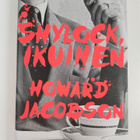 Howard Jacobson : Shylock, ikuinen : Shakespearen Venetsi... - pikkukuva 1