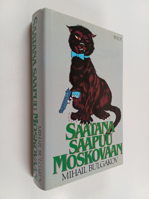 Mihail Bulgakov : Saatana saapuu Moskovaan