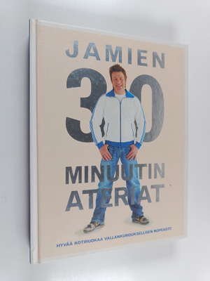 Jamie Oliver : Jamien 30 minuutin ateriat