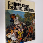 Eurooppa : kirkko, itsevaltius, demokratia - pikkukuva 1