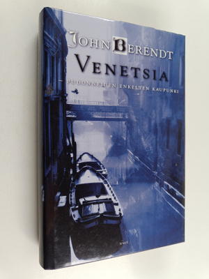 John Berendt : Venetsia : pudonneiden enkelten kaupunki