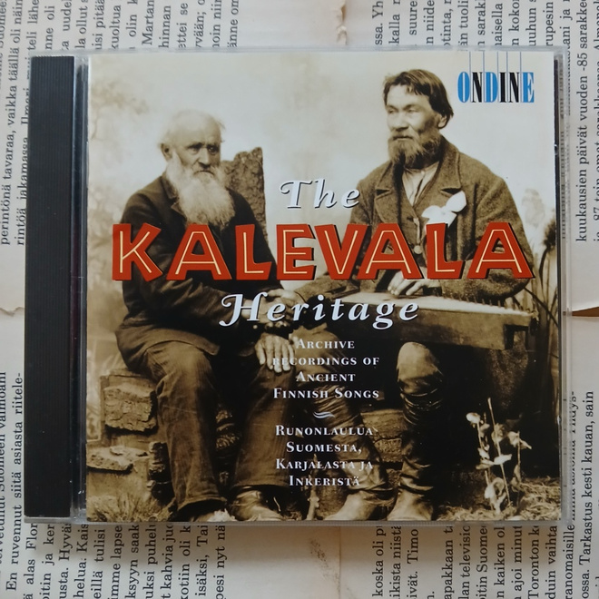 The Kalevala Heritage: Runonlaulua Suomesta, Karjalasta...