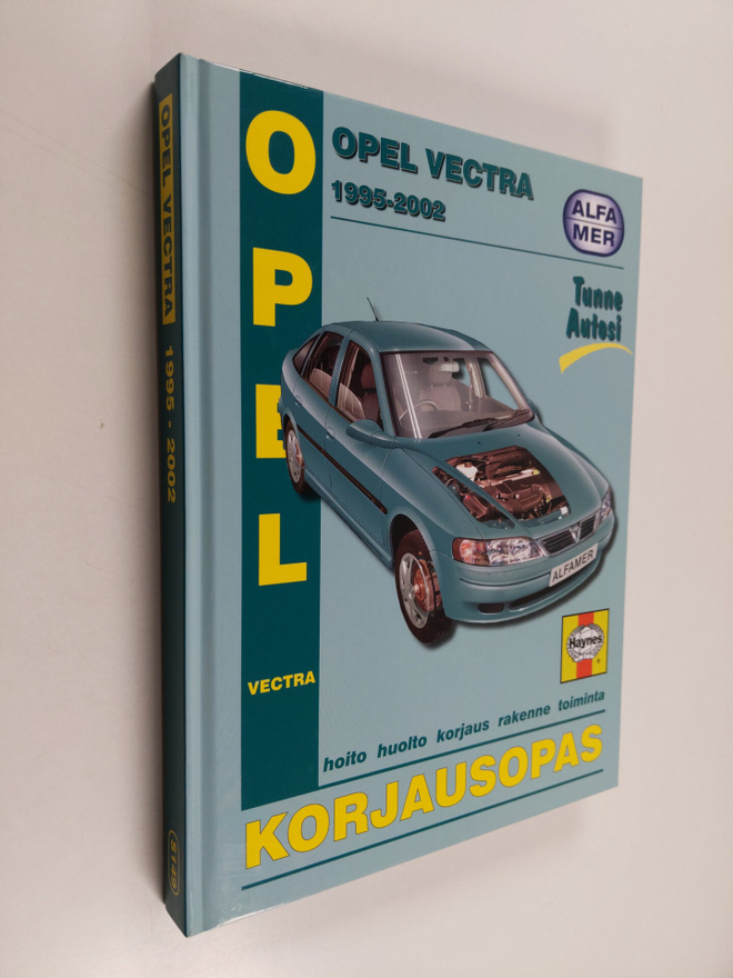 Peter T. Gill : Opel Vectra 1995-2002 bensiini- ja diesel...
