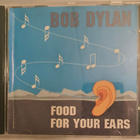 BOB DYLAN : food for your ears -CD - pikkukuva 1