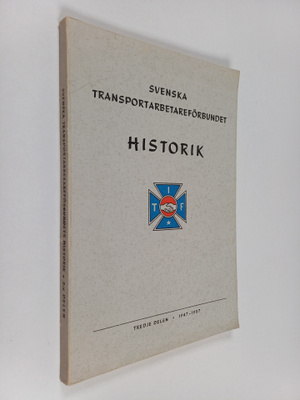 Svenska transportarbetareförbundet : historik 3 1947-1957