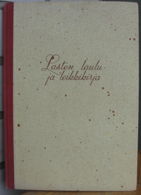 Olavi Ingman (t.): Lasten laulu- ja leikkikirja, Wsoy 1953.