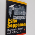 Esko Seppänen : Brysselin bussi vie NATO:on - pikkukuva 1