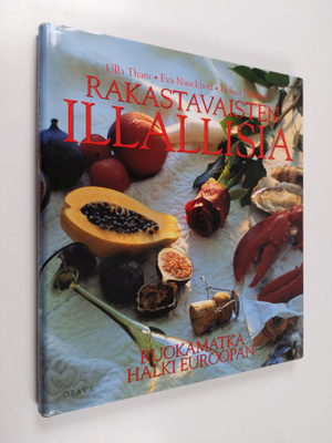 Ulla Tham : Rakastavaisten illallisia : ruokamatka halki ...