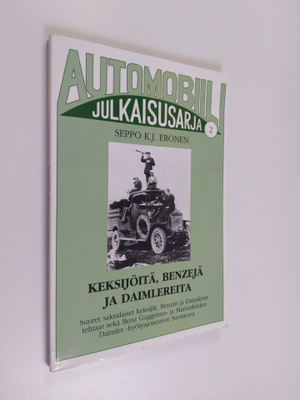 Seppo K. J. Eronen : Keksijöitä, Benzejä ja Daimlereita :...