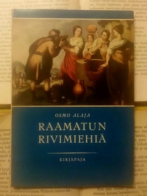 Osmo Alaja - Raamatun rivimiehiä (nid.)