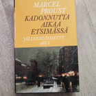 Kadonnutta aikaa etsimässä jälleenlöydetty aika Proust - pikkukuva 1