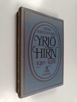 Irma Rantavaara : Yrjö Hirn 2 - 1910-1952 : humanisti ja ...