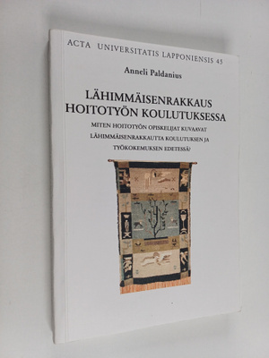 Anneli Paldanius : Lähimmäisenrakkaus hoitotyön koulutuks...