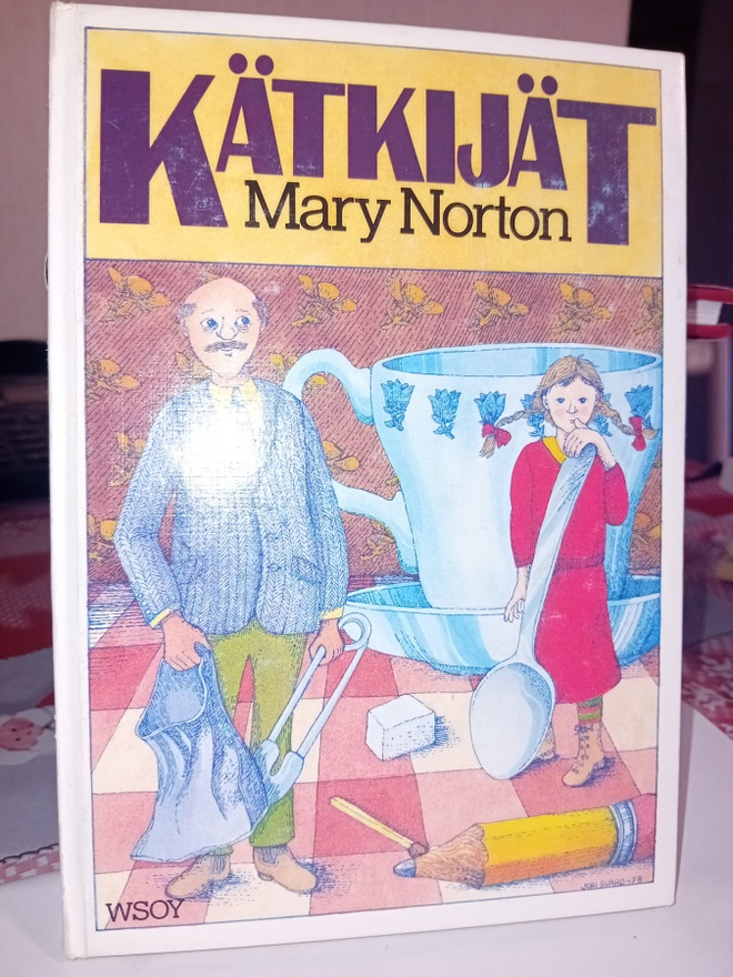 Mary Norton : Kätkijät ( SIS POSTIKULU  )