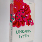 Unkarin lyyra : unkarilaista lyriikkaa keskiajalta nykyai... - pikkukuva 1