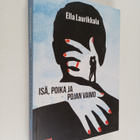 Ella Laurikkala : Isä, poika ja pojan vaimo - pikkukuva 1