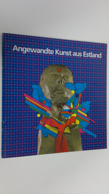 Angewandte Kunst aus Estland : X. Europäische Kulturtage ...