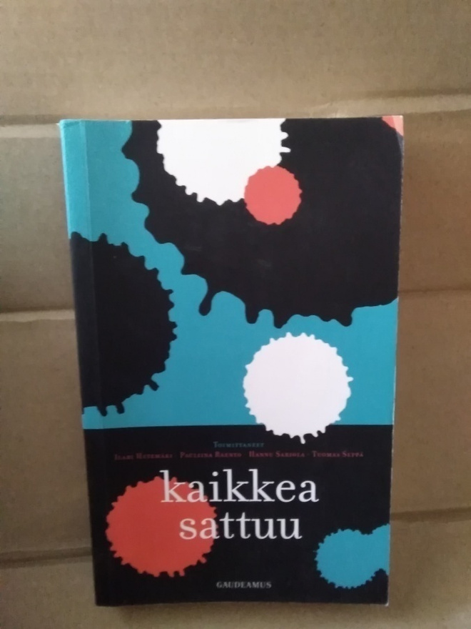 Hetemäki-Raento-Sariola-Seppä(toim.): Kaikkea sattuu