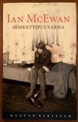 Ian McEwan: Sementtipuutarha (sidottu, vuoden 2009 painos)