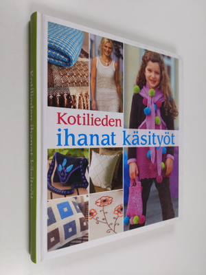 Kotilieden ihanat käsityöt