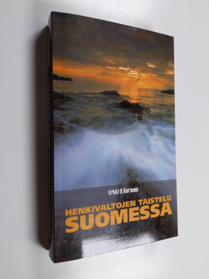 Erkki O. Auranen : Henkivaltojen taistelu Suomessa