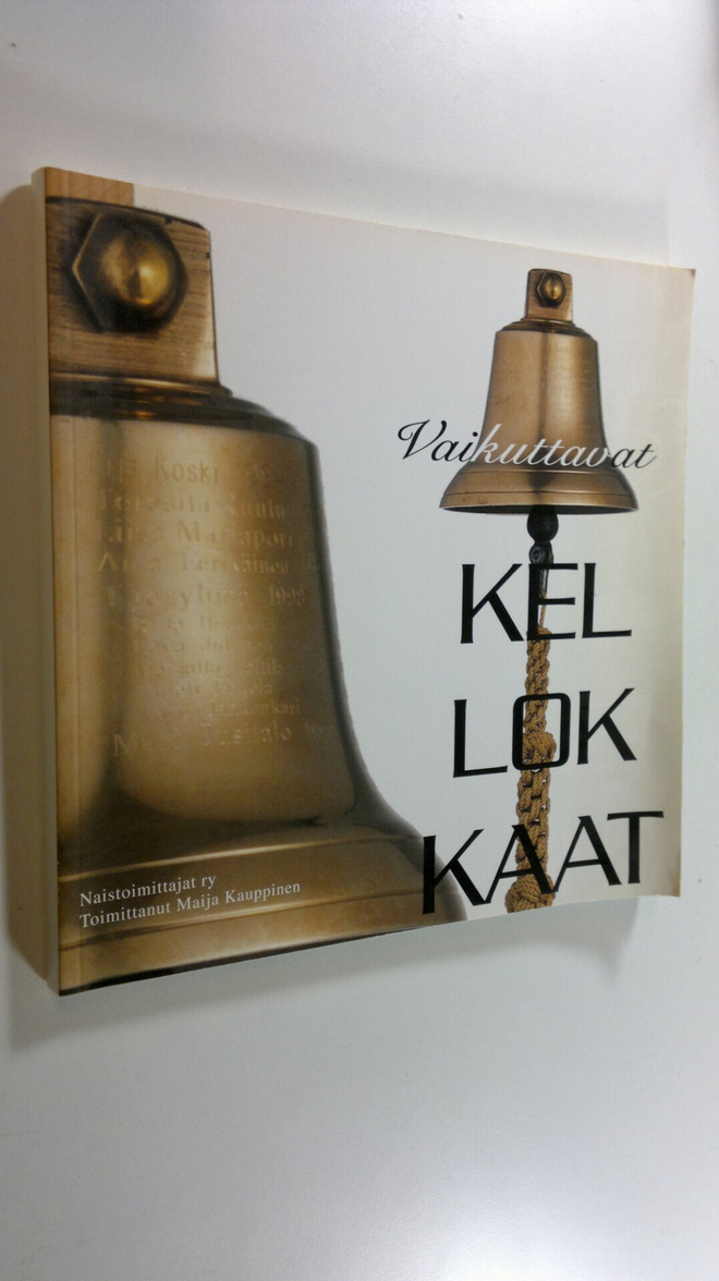 Maija (toim.) Kauppinen : Vaikuttavat kellokkaat : kellok...