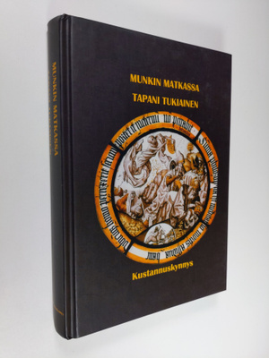Tapani Tukiainen : Munkin matkassa (signeerattu)