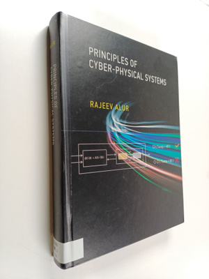 Rajeev Alur : Principles of cyber-physical systems