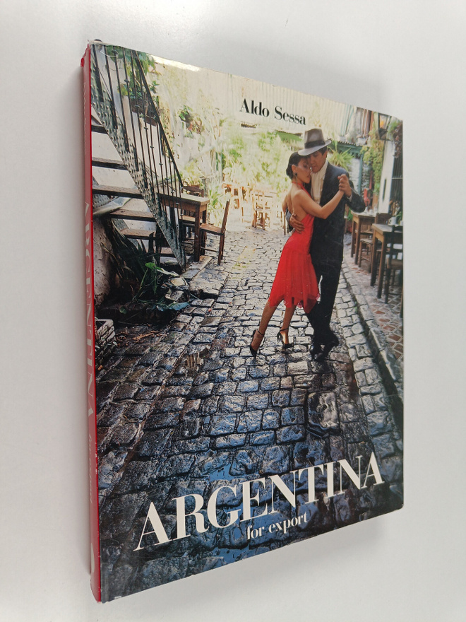 Aldo Sessa : Argentina for Export (signeerattu, tekijän o...