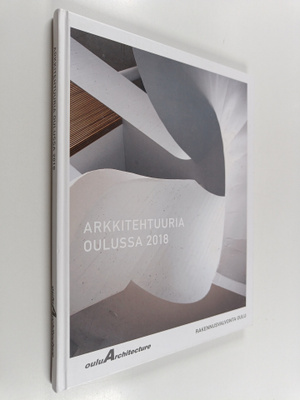 Arkkitehtuuria Oulussa 2018