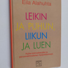 Eila Alahuhta : Leikin ja puhun, liikun ja luen : Puhe-lu... - pikkukuva 1