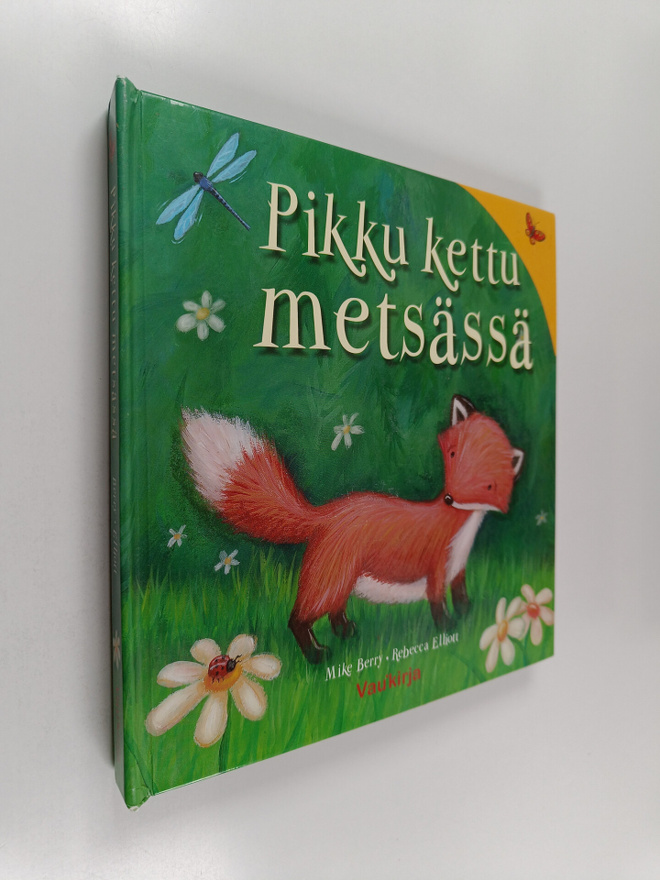 Rebecca Elliott ym. : Pikku kettu metsässä