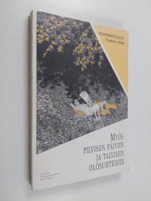 Toimeentuloturva 1994 : Lakisääteinen sosiaaliturva ja va...