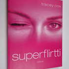 Tracey Cox : Superflirtti - pikkukuva 1