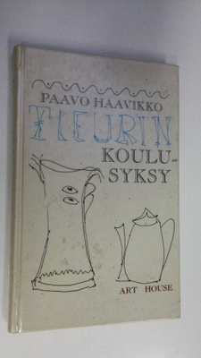 Paavo Haavikko : Fleurin koulusyksy