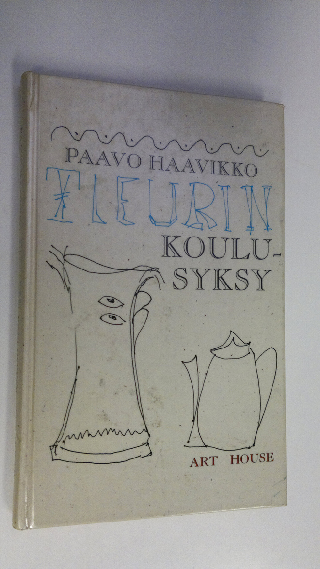 Paavo Haavikko : Fleurin koulusyksy
